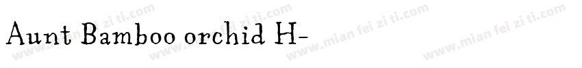Aunt Bamboo orchid H字体转换